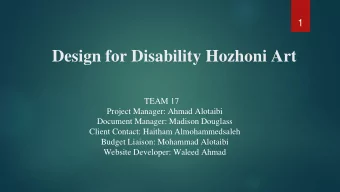 Design for Disability Hozhoni Art  TEAM 17  Project Manager: Ahmad Alotaibi  Document Manager: