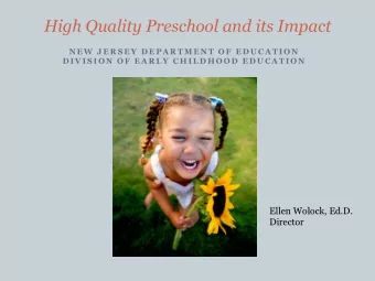 High Quality Preschool and its Impact  N E W  J E R S E Y  D E P A R T M E N T  O F  E D U C A T I