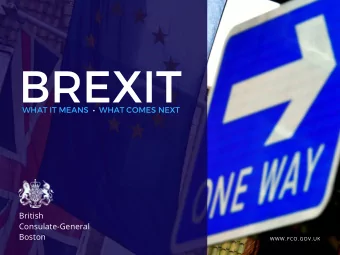 BREXIT WHAT IT MEANS  WHAT COMES NEXT  British  Consulate-General  Boston  WWW.FCO.GOV.UK