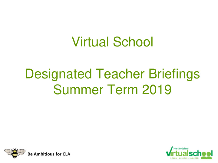 virtual school designated teacher briefings summer term