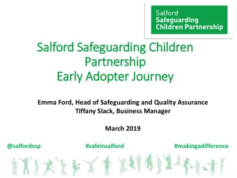 Salf  lford Safeguarding Children  Partnership  Earl  rly Adopter Journey  Emma Ford, Head of