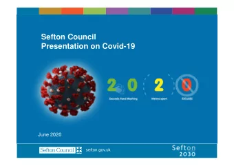 Sefton Council  Presentation on Covid-19  June 2020  sefton.gov.uk  Our Approach  PM announced