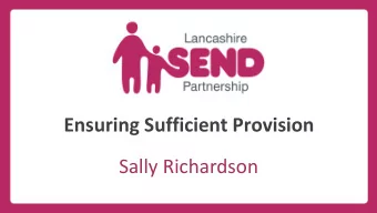 Ensuring Sufficient Provision  Sally Richardson Principles (8 August Cabinet Report)  Improving