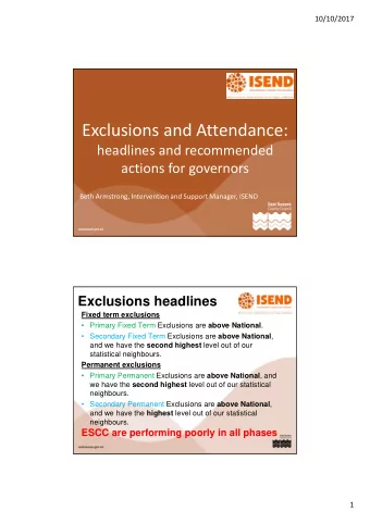 Exclusions and Attendance:  headlines and recommended  actions for governors  Beth Armstrong,