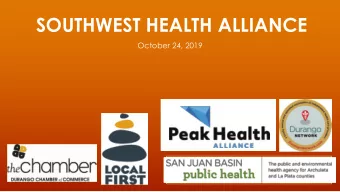 SOUTHWEST HEALTH ALLIANCE  October 24, 2019  HEALTH CARE &amp; WELL BEING  ORIGINS: MEMBER FEEDBACK