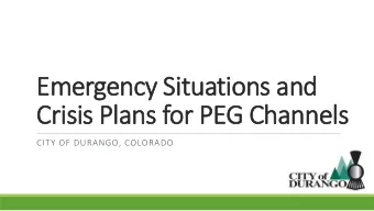 Emer  ergency S  Situation  ons a  and  Crisi  sis  s Plans  s for  or P  PEG C  Chan  annels  CITY