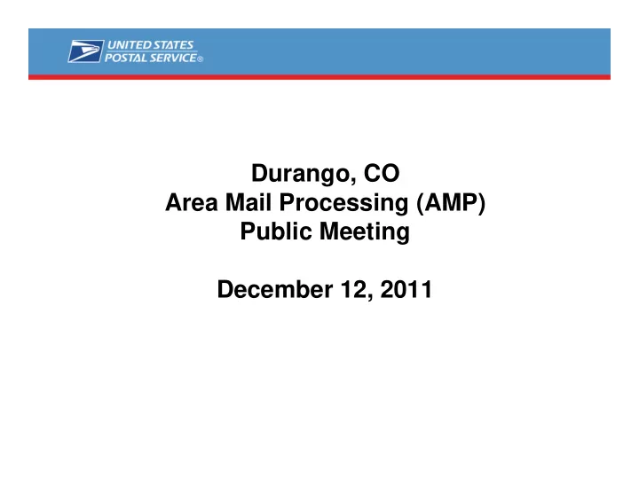 durango co area mail processing amp public meeting