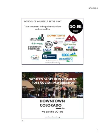 WESTERN SLOPE REINVESTMENT  POST COVID-19 WORKSHOP June 18 th , 2020  We are the DO-ers.