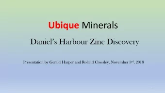 Ubique Minerals  Daniels Harbour Zinc Discovery Presentation by Gerald Harper and Roland