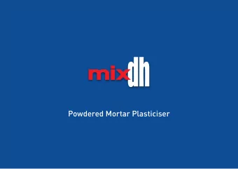 Powdered Mortar Plasticiser  Improves workability of  bricklaying and plastering mortars  The