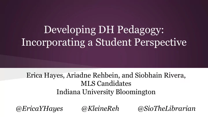developing dh pedagogy incorporating a student perspective