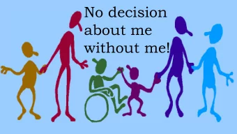 about me  without me!  The core purpose of adult care  and support is to help people to  achieve