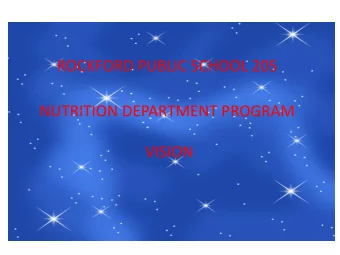 NUTRITION DEPARTMENT PROGRAM  VISION  Three Year Plan  1.  Restructure Department  2.  Set