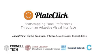Bootstrapping Food Preferences  Through an Adaptive Visual Interface Longqi Yang , Yin Cui, Fan