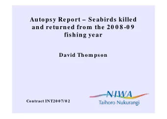 Autopsy Report  Seabirds killed  and returned from  the 20 0 8 -0 9  fishing year  David Thom