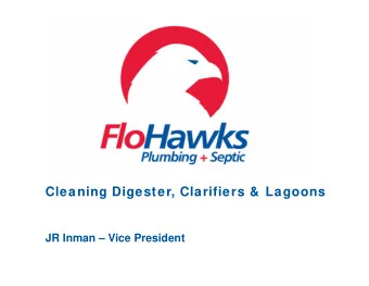 Cleaning Digester, Clarifiers &amp;  Lagoons  JR Inman  Vice President  Class Objective