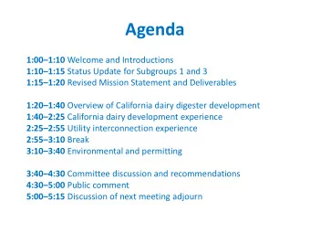Agenda 1:001:10 Welcome and Introductions 1:101:15 Status Update for Subgroups 1 and 3