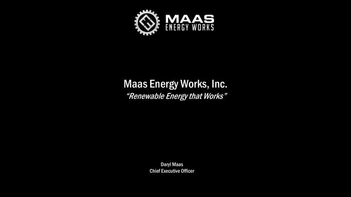 maas energy works inc