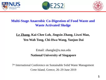 Multi-Stage Anaerobic Co-Digestion of Food Waste and  Waste Activated Sludge  Le Zhang, Kai-Chee