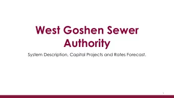 West Goshen Sewer  Authority  System Description, Capital Projects and Rates Forecast.  1