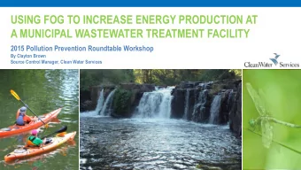 USING FOG TO INCREASE ENERGY PRODUCTION AT  A MUNICIPAL WASTEWATER TREATMENT FACILITY  2015