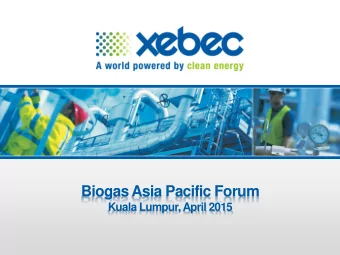 Biogas Asia Pacific Forum  Kuala Lumpur, April 2015  Gas Purification, Separation &amp; Filtration