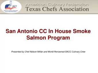 San Antonio CC In House Smoke  Salmon Program Presented by Chef Nelson Milln and World Renowned