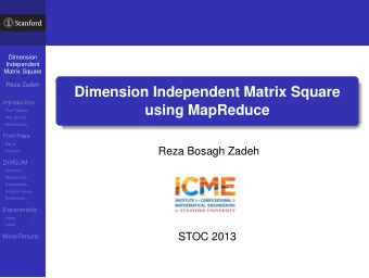 Dimension Independent Matrix Square  Introduction  using MapReduce  The Problem  Why Bother