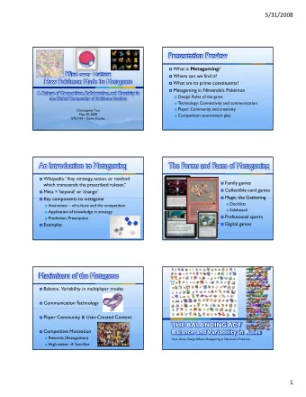 Presentation Preview  What is Metagaming ?  Mind over Matter:  Where can we find it?  How