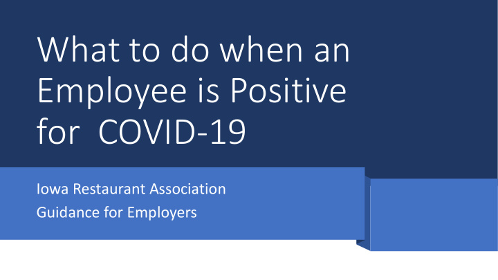what to do when an employee is positive for covid 19