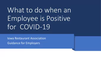 What to do when an  Employee is Positive  for COVID-19  Iowa Restaurant Association  Guidance for