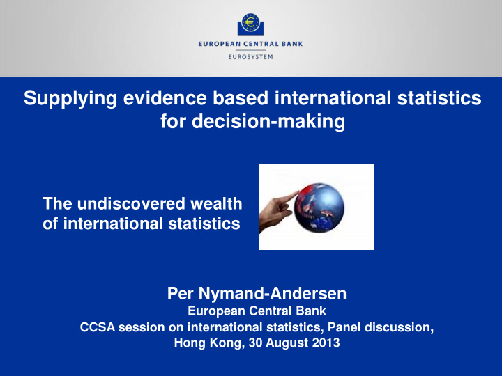 supplying evidence based international statistics for