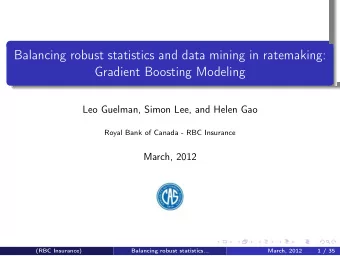 Balancing robust statistics and data mining in ratemaking:  Gradient Boosting Modeling  .  .  .  .