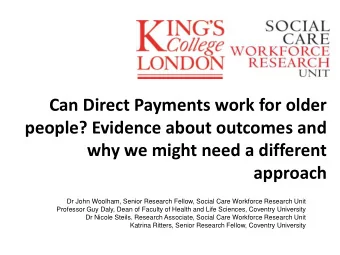 Can Direct Payments work for older  people? Evidence about outcomes and  why we might need a