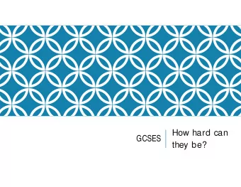 How hard can  GCSES  they be?  W hat  want?  you  do  EBBINGHAUS AND THE FORGETTING CURVE  REVISION