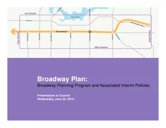 Broadway Plan:  Broadway Planning Program and Associated Interim Policies  Presentation to Council
