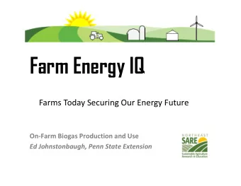 Farm Energy IQ Farms Today Securing Our Energy Future On  Farm Biogas Production and Use Ed