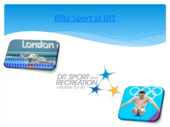 Elite Sport at DIT  Elite Sport at DIT  Enviable and proud track record of success  Develop
