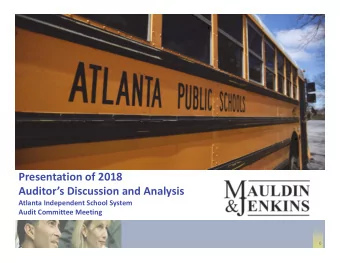 Presentation of 2018  Auditors Discussion and Analysis  Atlanta Independent School System  Audit