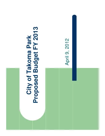 Proposed Budget FY 2013  City of Takoma Park  April 9, 2012  Major Budgetary/Financial Issues