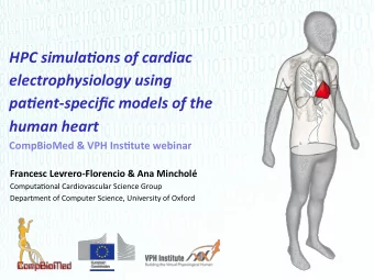 HPC simula+ons of cardiac  electrophysiology using  pa+ent-specific models of the  human heart