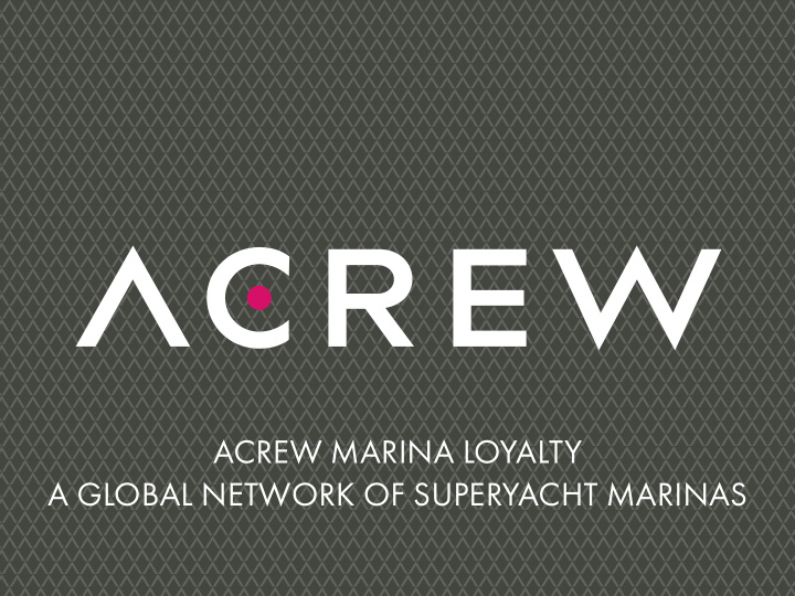 a global network of superyacht marinas acrew marina