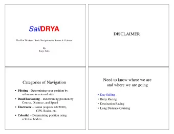 Sail DRYA  DISCLAIMER  The Plot Thickens: Basic Navigation for Racers &amp; Cruisers  By  Kaye Soka