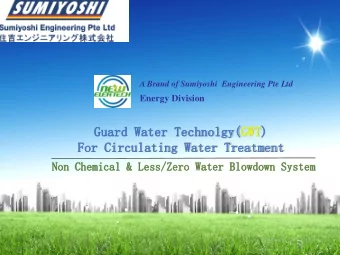 Guard  d Wat  ater Te  Techn  hnolgy(  y(GWT  WT)  For Ci  Circu  culatin  ing W  Water  r Tre