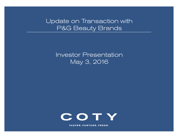 update on transaction with p g beauty brands investor