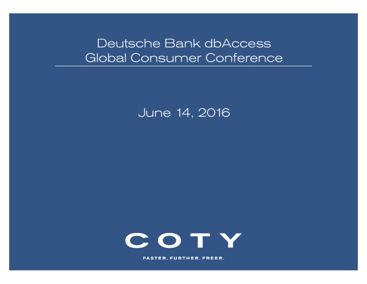 deutsche bank dbaccess global consumer conference june 1