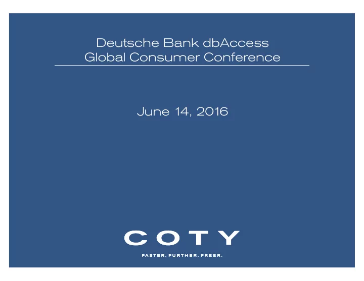 deutsche bank dbaccess global consumer conference june 1