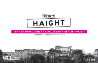 T RA N SI T I M PRO V EM EN T &amp; PED EST RI A N  REA LM  PRO JECT  ST REET SCA PE CO M M U N I T