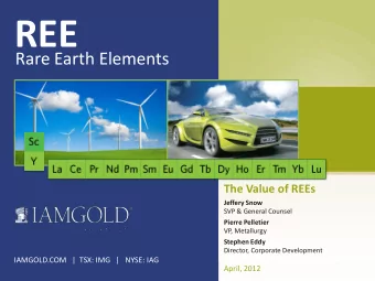REE  Rare Earth Elements  The Value of REEs  Jeffery Snow  SVP &amp; General Counsel  Pierre