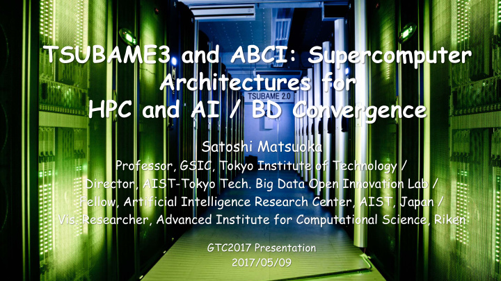tsubame3 and abci supercomputer architectures for hpc and